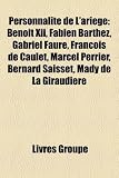 Produkt-Bild: Personnalit de L'Arige: Benot XII, Fabien Barthez, Gabriel Faur, Franois de Caulet, Marcel Perrier, Bernard Saisset, Mady de La Giraudire