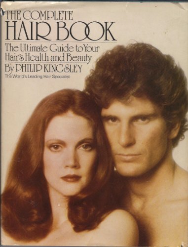 The complete hair book: The ultimate guide to your hair's health and beauty