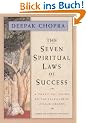 The Seven Spiritual Laws of Success: A Practical Guide to the Fulfillment of Your Dreams: The A-Z to a Richer Life