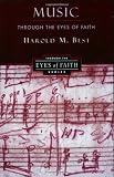 Music Through the Eyes of Faith