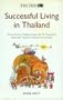 Successful Living in Thailand (The Thai & I)