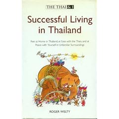 Successful Living in Thailand (The Thai & I)