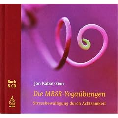 Die MBSR-Yoga�bungen: Stressbew�ltigung durch Achtsamkeit