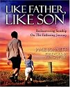 Like Father, Like Son: Rediscovering Sonship on the Fathering Journey