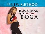 The New Method - Baby & Mom Pre Natal Yoga