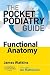 Pocket Podiatry: Functional Anatomy