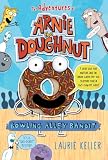 Bowling Alley Bandit (Adventures of Arnie the Doughnut)