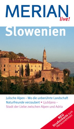 City Travel Guides Discounted  Bücher : Slowenien (Merian live): Julische Alpen - Wo die unberührte Landschaft Naturfreunde verzaubert. Ljubljana - Stadt der Liebe zwischen Alpen und Adria