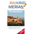 Slowenien: Julische Alpen - Wo die unber�hrte Landschaft Naturfreunde verzaubert. Ljubljana - Stadt der Liebe zwischen Alpen und Adria (MERIAN live)