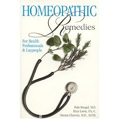 Homeopathic Remedies: For Health Professionals and Laypeople