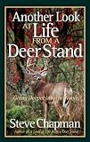 Another Look at Life from a Deer Stand: Going Deeper into the Woods