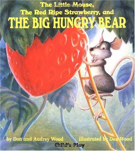 The Little Mouse, the Red Ripe Strawberry, and the Big Hungry Bear (Child's Play Library)