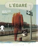 Revue L' Ampoule  / L'Egaré : Un peu des gares