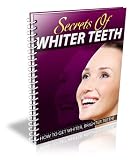 51nfuciqgqL. SL160  Secrets of Whiter Teeth: Discover How To Get Whiter, Brighter Teeth!  AAA+++