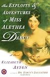 The Exploits and Adventures of Miss Alethea Darcy