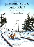 Llevame a Casa, Osito Polar! (Spanish Edition)