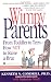 Wimpy Parents: From Toddler to Teen-How Not to Rai