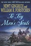 To Try Mens Souls: A Novel of George Washington and the Fight for American Freedom (George Washington 1)