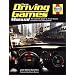 Driving Games Manual: The Ultimate Guide to All Car-based Computer and Video Games
