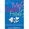 Who Me? Debt Free? (A Christian's Guide to Living a Debt Free Life) (Paperback)