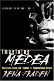 Imagining Medea: Rhodessa Jones and Theater for Incarcerated Women