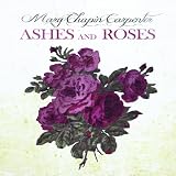 Ashes & Roses