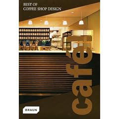 Caf�! Best of Coffee Shop Design
