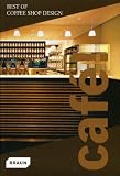 Caf�! Best of Coffee Shop Design