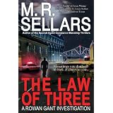 The Law Of Three: A Rowan Gant Investigation (Rowan Gant Investigations, Book 4) ~ M. R. Sellars