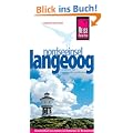 Insel Langeoog: Reisehandbuch zum Bereisen und Entdecken der Nordseeinsel Langeoog