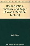 Reconciliation, violence and anger