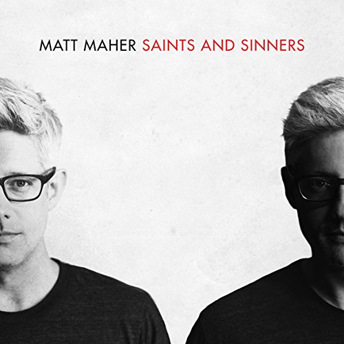 Matt Maher - Saints and Sinners - Zortam Music