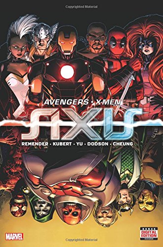 Avengers & X-Men: Axis, by Rick Remender Avengers & X-Men: Axis, by Rick Remender