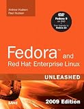 Fedora and Red Hat Enterprise Linux Unleashed: 2009 Edition: Covering Fedora 10, Fedora 11 and Red Hat Enterprise Linux 5