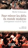 Pour relever les défis du monde moderne : L\'enseignement social de l\'Eglise