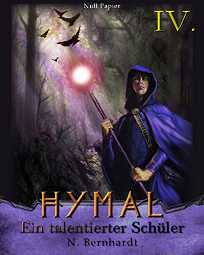 Der Hexer von Hymal, Buch IV: Ein talentierter Schüler: Fantasy Made in Germany (German Edition)