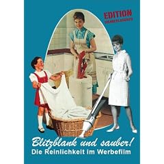 Blitzblank und sauber - Die Reinlichkeit im Werbefilm
