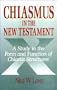Chiasmus in the New Testament: A Study in the Form and Function of Chiastic Structures