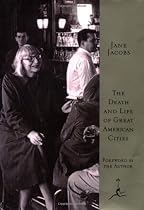 The Death and Life of Great American Cities (Modern Library Series)