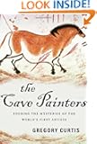 The Cave Painters: Probing the Mysteries of the World's First Artists