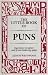 The
Little
Book
of
Puns:
Ingenious
Wordplay
and
Groan-inducing
Quips