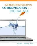Business and Professional Communication in a Digital Age, 1st Edition