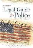 Legal Guide for Police, Eighth Edition: Constitutional Issues