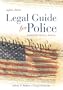 Legal Guide for Police, Eighth Edition: Constitutional Issues