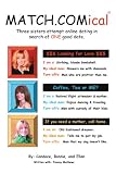 MATCH.COMical: Three sisters attempt online dating in search of ONE good date.