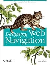 Designing Web Navigation: Optimizing the User Experience