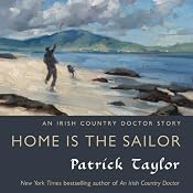Home Is the Sailor: An Irish Country Doctor Story | [Patrick Taylor]