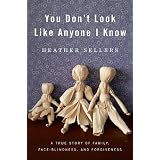 You Don't Look Like Anyone I Know