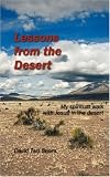  : Lessons from the Desert: My Spiritual Walk with JESUS in the Desert
