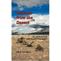 Lessons from the Desert: My Spiritual Walk with Jesus in the Desert